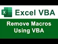Remove Macros from Workbooks Using VBA