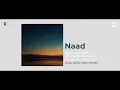 Naad Lyrical Video I Faheem Abdullah I Muneem Nazir I Khalid Ahmed