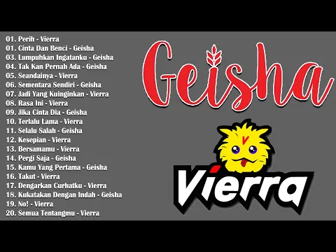Download MP3 Vierra \u0026 Geisha Full Album -  20 Lagu Pop Indonesia Terpopuler Enak Didengar - Lagu Tahun 2000an HD