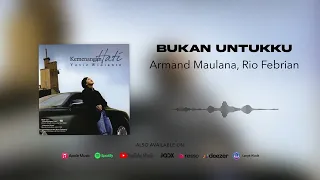 armand maulana rio febrian bukan untukku official audio 