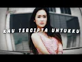 Lagu Kau Tercipta Untukku - Cita Citata ( Slowed + Reverb )