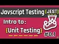 Javascript Application Testing Intro to Unit Testing using Jest