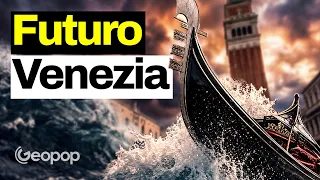 Il futuro di Venezia: 4 possibili scenari, dal Mose all’abbandono