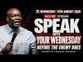 TUESDAY 18TH AUGUST 2026 SPEAK INTO YOUR DAY BEFORE THE ENEMY DOES APOSTLE JOSHUA SELMAN