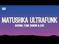 Download Lagu SATIRIN - MATUSHKA ULTRAFUNK (Lyrics)