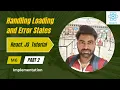 React JS Loading Error Handling Made Easy API Integration Part 2 techlearningwithRajat