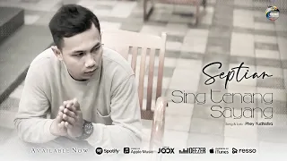 Download Septian - Sing Tenang Sayang [OFFICIAL] MP3