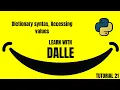 PYTHON Dictionary syntax Accessing values TUTORIAL 21