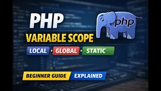 PHP Variable Scope Explained Local Global Static