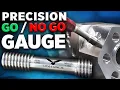 The Difficult Process of Making a Custom GO NO GO GAUGE