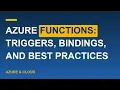 Azure Functions Triggers Bindings and Best Practices