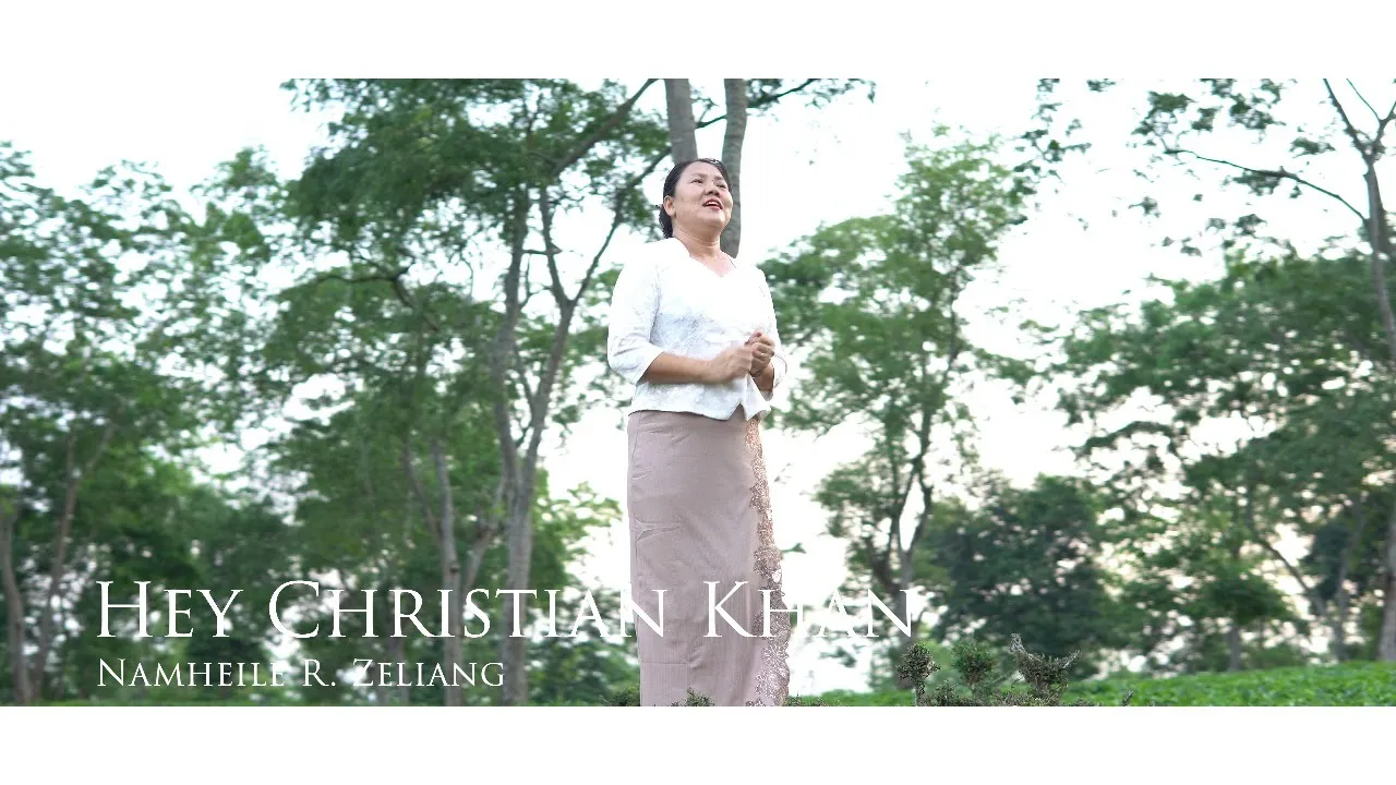 Hey Christian Khan )Nagamese Revival Song) Namheile R.zeliang. Hey Christian Khan )Nagamese Revival Song) Namheile R.zeliang.
