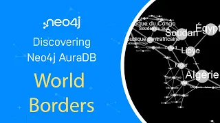 Thumbnail for World Borders – Discover Neo4j AuraDB Free with Michael and Alexander video