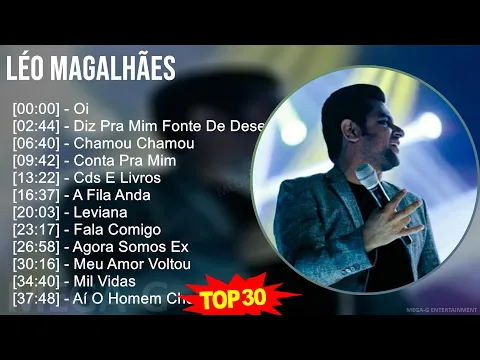 Download MP3 L é o M a g a l h ã e s 2024 MIX As 30 Melhores ~ Top Latin Music