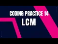LCM Coding Practice 14 Python coding tips tricks Nxtwave ccbp 4 0 telugu Python programming