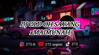 Download Dj Old Oh Sayang x Maimunah ( Slow \u0026 Reverb ) MP3