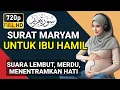 Download Lagu Bacaan Alquran Merdu Untuk Ibu Hamil | Surat Maryam | Wafiq Azizah | Juara MTQ ASEAN