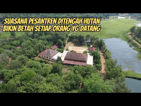 Download MP3 MENDATANGI PONDOK PESANTREN TENGAH HUTAN