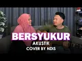 Download Lagu BERSYUKUR (AKUSTIK) COVER BY NDIS