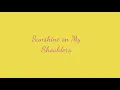 Tamy Withaneye Sunshine on My Shoulders