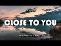 Download Lagu Lagu DJ Tiktok Slow Remix !!! CLOSE TO YOU - Mashollanc Remix