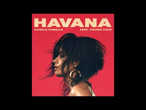 Download MP3 Camila Cabello - Havana (Audio) ft. Young Thug mp3