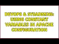 DevOps SysAdmins Using constant variables in apache configuration