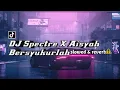 Download Lagu DJ Spectre X Aisyah Bersyukurlah (Slowed \u0026 Reverb)🎧🎶