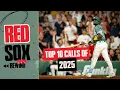 TOP 10 Calls of the 2025 Season Red Sox Rewind