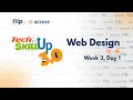 Tech Skill Up 2026 Web Design Wk3 D1