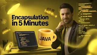 Java Encapsulation Explained in 5 Minutes
