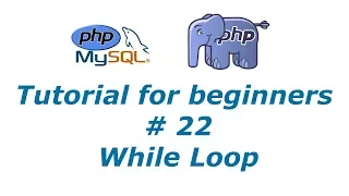 PHP Tutorial 22 - while Loop BTT