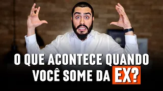 O que acontece quando você NÃO LIGA, NÃO VAI ATRÁS E SOME DA SUA EX?