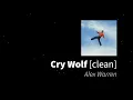 Cry Wolf | Alex Warren [clean - no beeps]