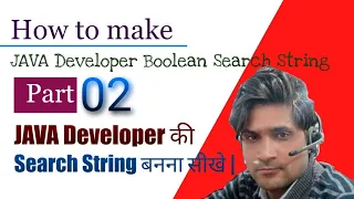 Part 02 How to make Java Developer Boolean Search String Java Developer Boolean Search String