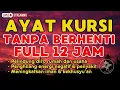 Download Lagu Ayat Kursi 100X FULL Bikin Adem dan Tenang Suasana Hati Dengan Suara Merdu MP3
