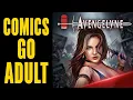 Mainstream Comics Now Use ADULT Content to Survive