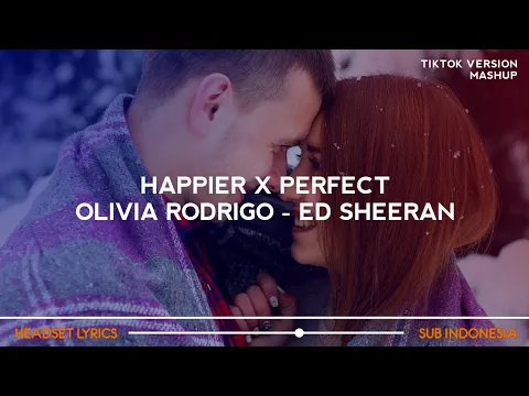 Download MP3 Olivia Rodrigo - Happier X Perfect - Ed Sheeran (Tiktok Version) | Lyrics Terjemahan