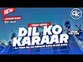 DJ TRAP INDIA DIL KO KARAAR AAYA SLOW BASS | TERBARU VIRAL TIK TOK | BY EXA REVOLUTION