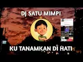 Download Lagu DJ KU PUNYA SATU MIMPI KU TANAMKAN DI HATI REMIX BASS