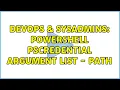 DevOps SysAdmins PowerShell PSCredential Argument List - Path