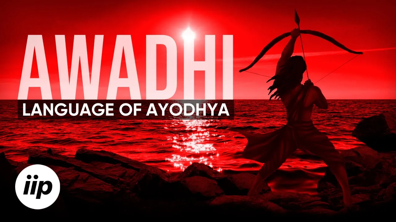 Awadhi – The Language of Ayodhya