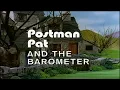 Download Lagu Postman Pat and the Barometer (1994)