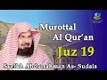 MUROTTAL AL QUR'AN JUZ 19 SYEIKH SUDAIS