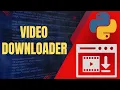 Downloader App Complete Python Project Python GUI Project