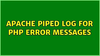 Apache Piped Log for PHP error messages