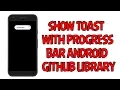 Toast with Progress Bar Android Load Toast GitHub Library