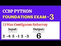 Max Contiguous Subarray Foundations Exam - 3 Python CCBP 4 0