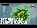 Storm Lala slams Hawaii