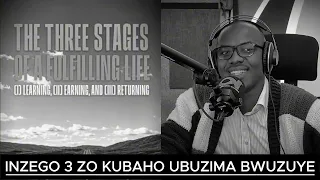 INZEGO 3 ZO KUBAHO UBUZIMA BWUZUYE / The Three Stages of a Fulfilling Life by Anderson H. Thomas II